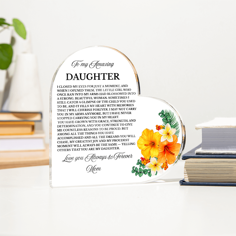 To My Amazing Daughter | Acrylic Heart Plaque