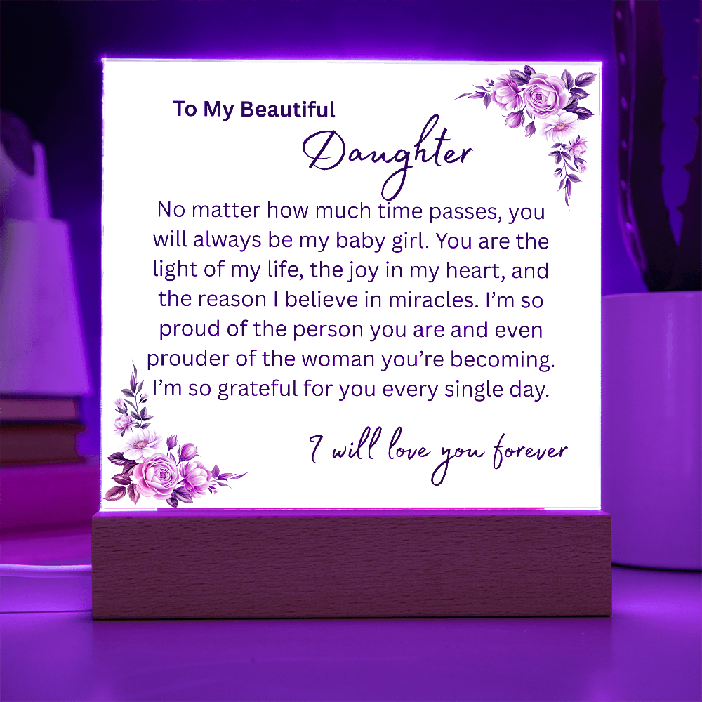 To My Beautiful Daughter "You Will Always Be My Baby Girl" Acrylic Plaque, Meaningful Gift for Daughter