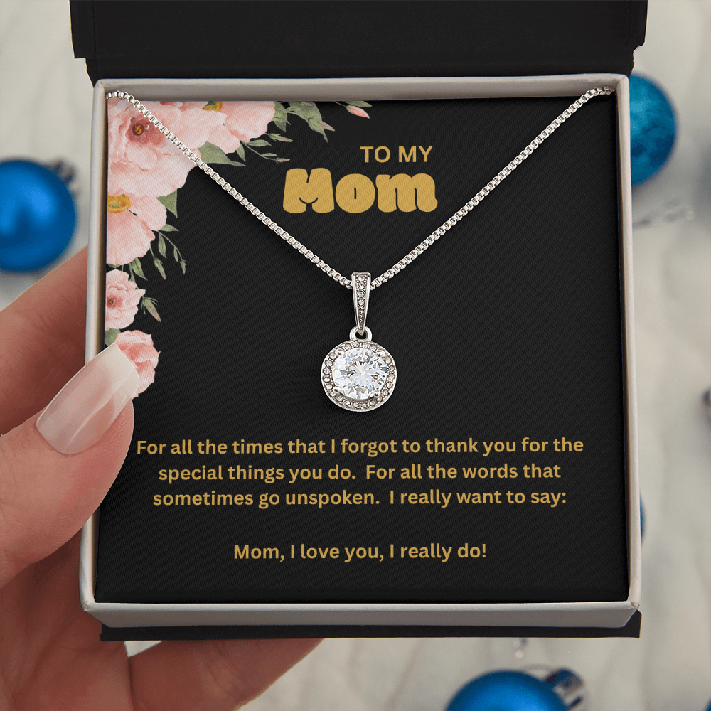 To My Mom | I Love You. Yes, I Really Do