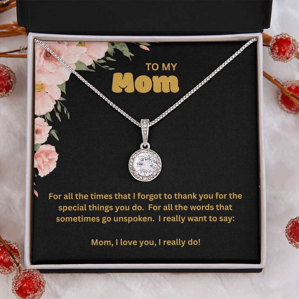 To My Mom | I Love You. Yes, I Really Do