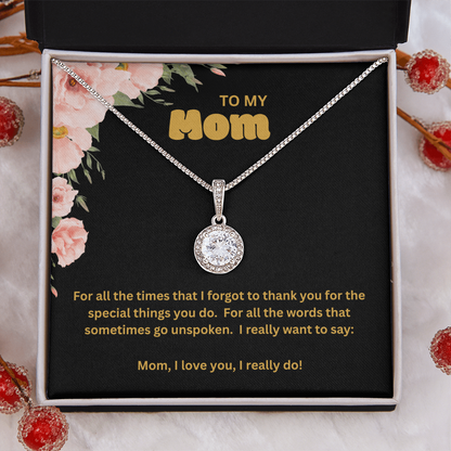 To My Mom | I Love You. Yes, I Really Do
