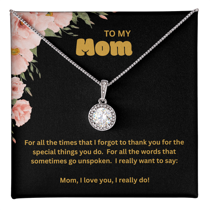 To My Mom | I Love You. Yes, I Really Do