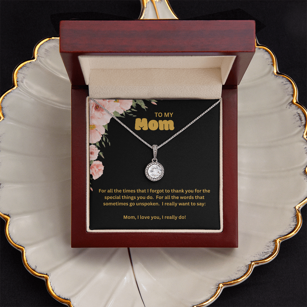 To My Mom | I Love You. Yes, I Really Do