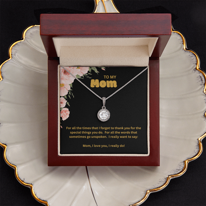 To My Mom | I Love You. Yes, I Really Do