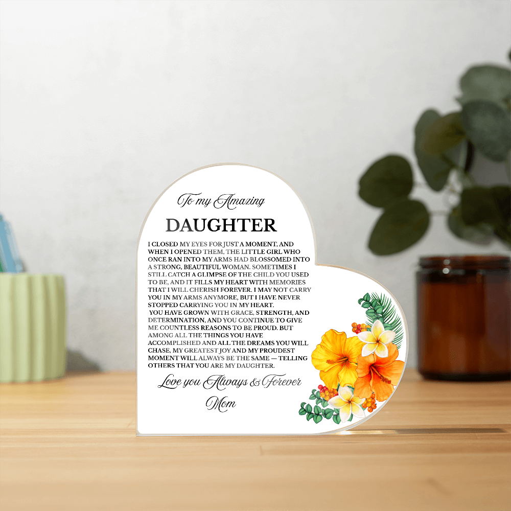 To My Amazing Daughter | Acrylic Heart Plaque