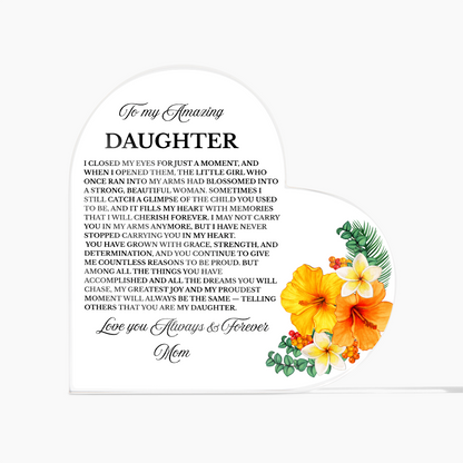 To My Amazing Daughter | Acrylic Heart Plaque