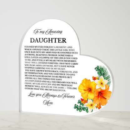 To My Amazing Daughter | Acrylic Heart Plaque