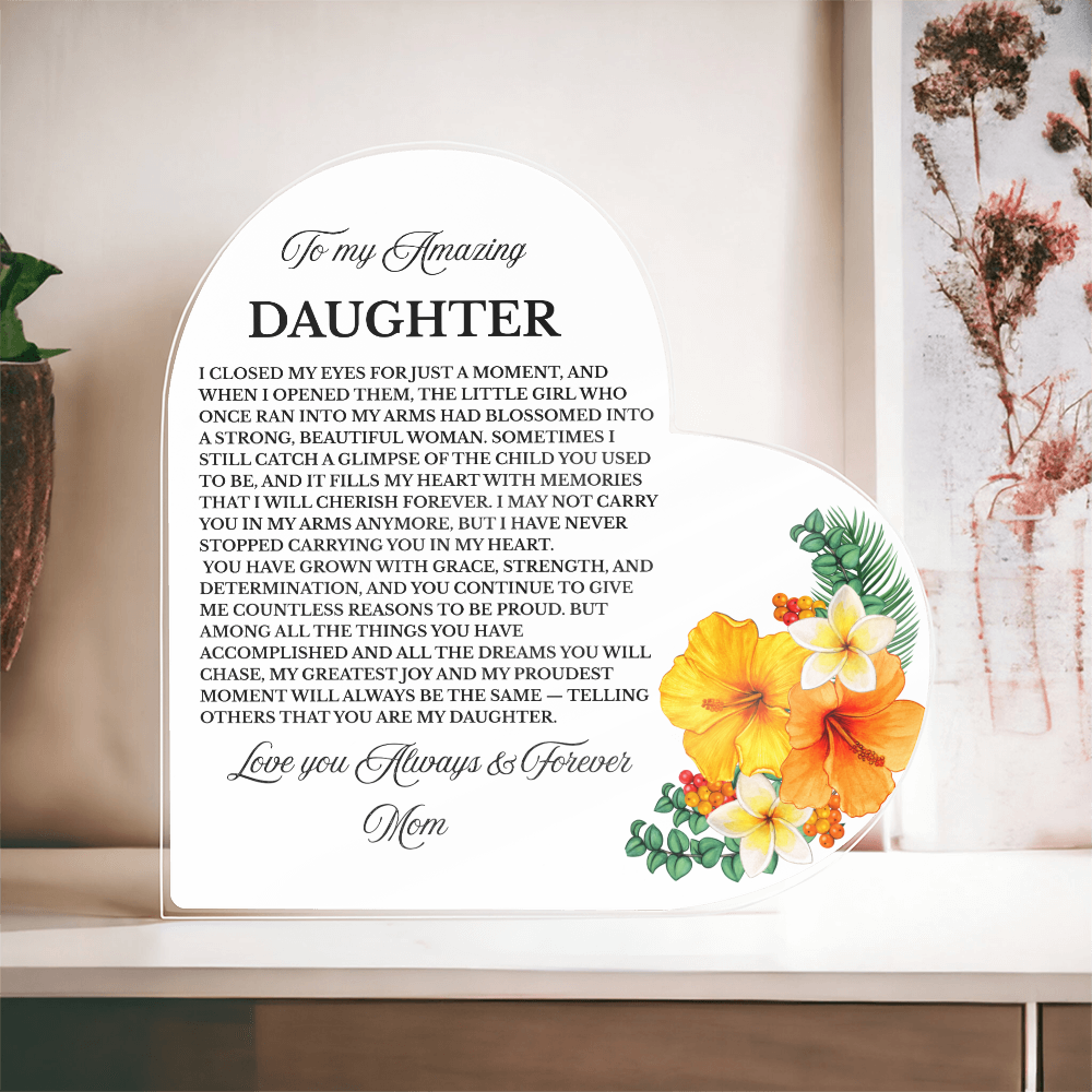 To My Amazing Daughter | Acrylic Heart Plaque