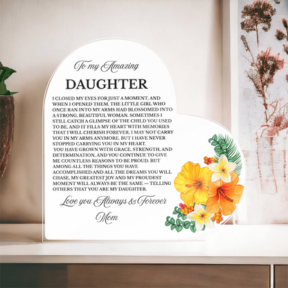 To My Amazing Daughter | Acrylic Heart Plaque