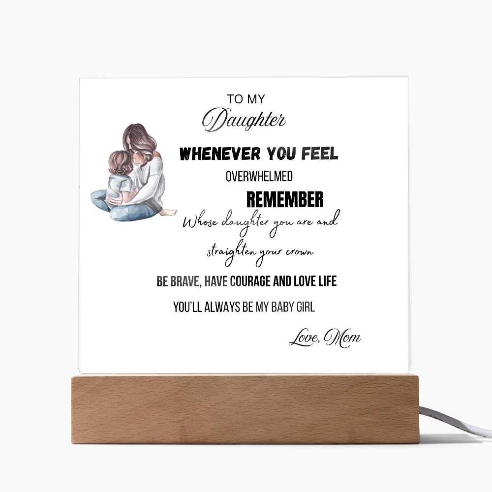 Gift for Daughter, Premium Acrylic Keepsake with Built-in LED Lights - Whenever You Feel