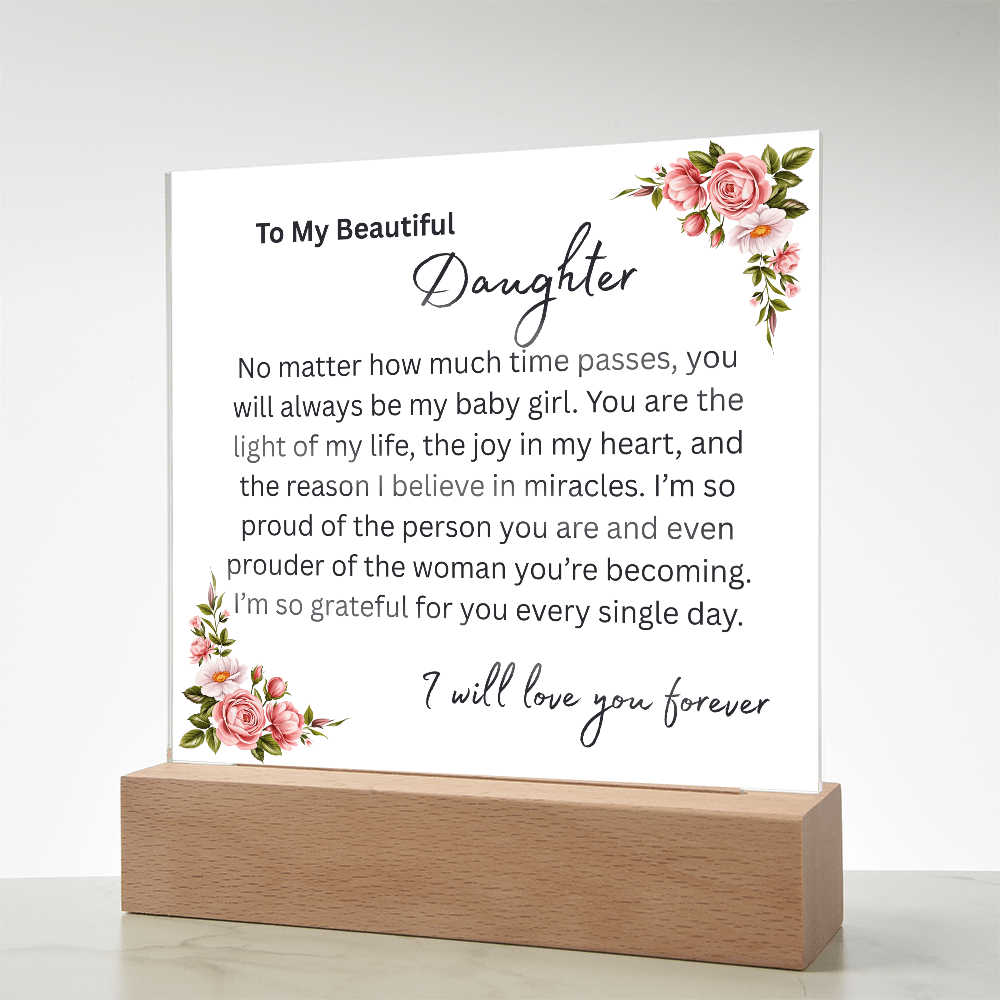 To My Beautiful Daughter "You Will Always Be My Baby Girl" Acrylic Plaque, Meaningful Gift for Daughter