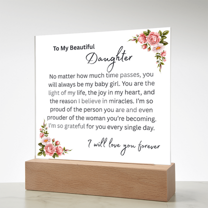 To My Beautiful Daughter "You Will Always Be My Baby Girl" Acrylic Plaque, Meaningful Gift for Daughter