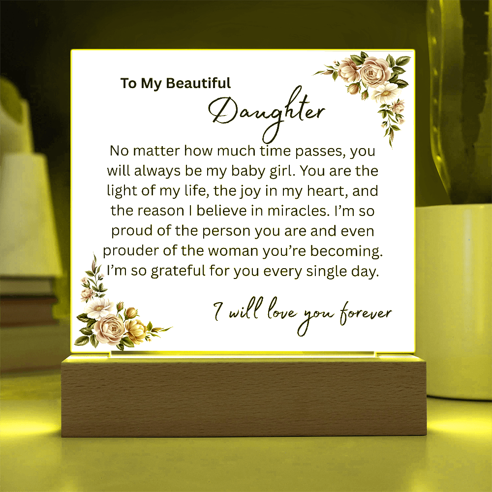 To My Beautiful Daughter "You Will Always Be My Baby Girl" Acrylic Plaque, Meaningful Gift for Daughter