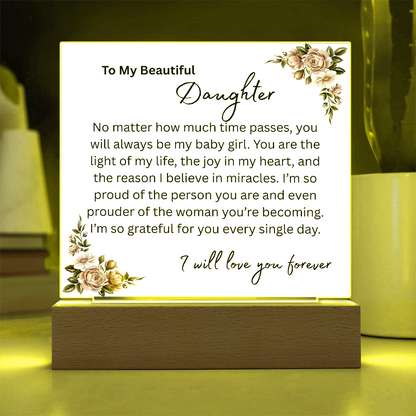 To My Beautiful Daughter "You Will Always Be My Baby Girl" Acrylic Plaque, Meaningful Gift for Daughter