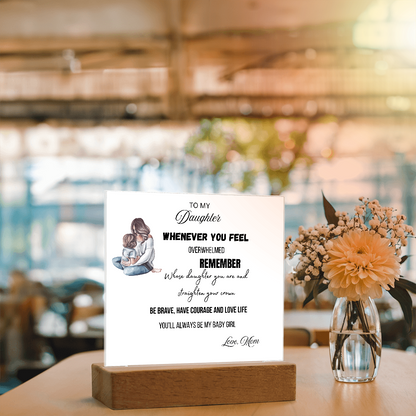 Gift for Daughter, Premium Acrylic Keepsake with Built-in LED Lights - Whenever You Feel