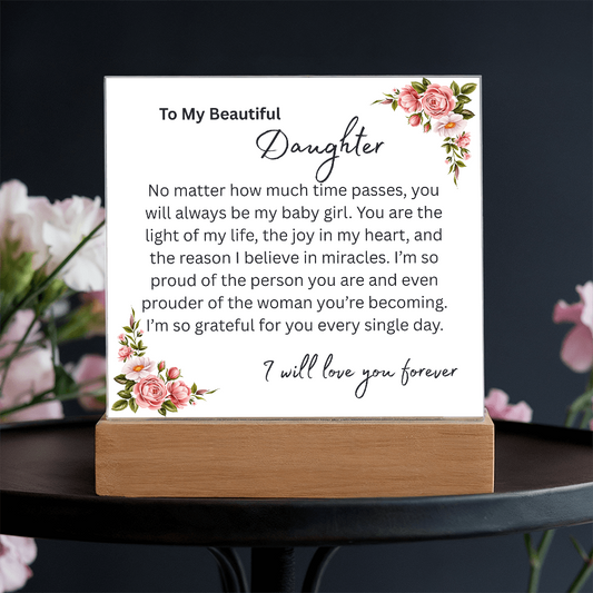 To My Beautiful Daughter "You Will Always Be My Baby Girl" Acrylic Plaque, Meaningful Gift for Daughter